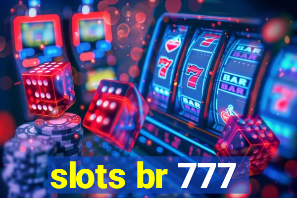 slots br 777